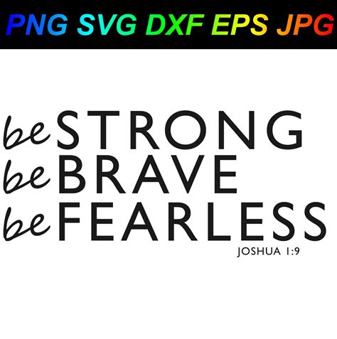Download Free Be brave be strong be fearless svg Cut Images